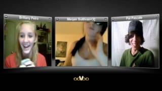 Crazy Shit on ooVoo w/ Megan & Brittany