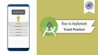 How to Implement Toast Position in Android Studio | ToastPosition | Android Coding