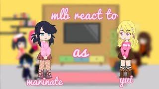 Mlb react to marinette as yui ( Diabolic lovers )