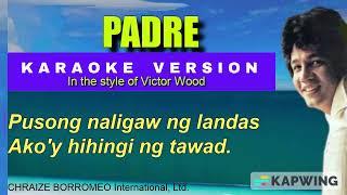 PADRE = (Karaoke version in the style of Victor Wood)