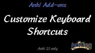 Anki: Customize Keyboard Shortcuts