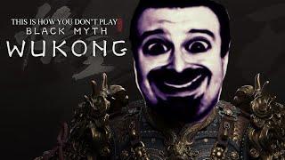 This Is How You DON'T Play Black Myth: Wukong (0utsyder Edition)