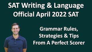 April 2022 Writing and Language Test Walkthrough- Solved By Perfect Score Tutor