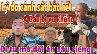 Lý Do cảnh sát bắt hết- a Báu Bị vu khống - đi tu mà đồi ăn bơ ăn sầu riêng #jackduky #thichminhtue