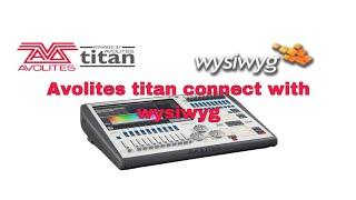 How to connect Avolites Titan software with wysiwyg R40