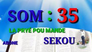 SOM 35 la pryè pou mande sekou #insomnie som puissant