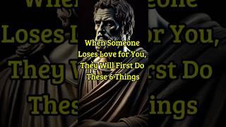 When SOMEONE LOSES LOVE for YOU, THEY WILL FIRST DO these 6 THINGS #stoicism #relationships #shorts