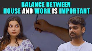 Balance Between House And Work Is Important | Pdt Stories