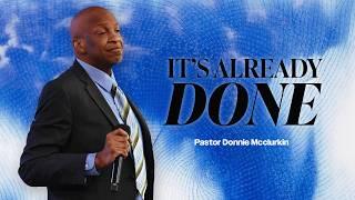 It’s Already Done | Pastor Donnie McClurkin | Perfecting Faith Church