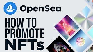 How to Promote NFT ART on Opensea 2025 | Smart Strategy