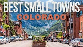 Unforgettable Small Towns Of Colorado || Exploring Hidden Gems