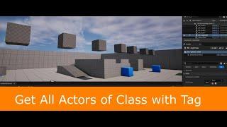 Get All Actors of Class with Tag in Unreal Engine 5.4 (Nov 2024)