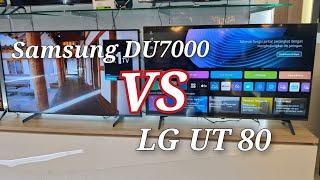 SAMSUNG VS LG ‼️ PILIH MANA NI SAMSUNG DU7000 ATAU LG UT80 ‼️