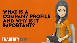 What Is A Company Profile And Why Is It Important?