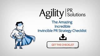 The Amazing, Incredible, Invincible PR Strategy Checklist! - Agility PR Solutions