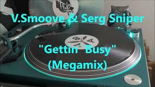 V.  Smoove & Serg Sniper - "Gettin Busy" (Megamix) Partybreak [AV-298]