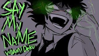 Say my name// Villian!Deku animatic