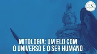 Mitologia: Um elo com o Universo e o Ser Humano