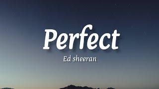 Ed Sheeran - 'Perfect' (lyrics)