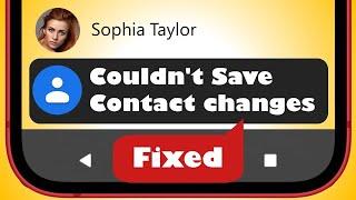 How to fix Couldn't Save Contact Changes in Android | Solve Google Contacts Sync issues