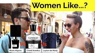 Women like Layton Parfums de Marly, Creed Aventus , Black Afgano Nasomatto?