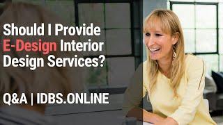 Should I Provide E Design Interior Design Services? | Q & A