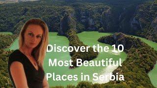 Discover the 10 Most Beautiful Places in Serbia 2024