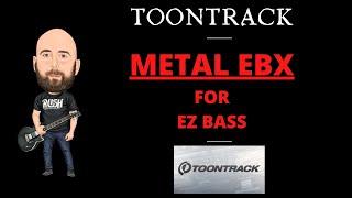 Toontrack | METAL EBX (EZ BASS EBX)| Amazing Metal Bass Tones!