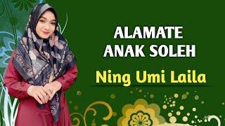 ALAMATE ANAK SOLEH - NING UMI LAILA