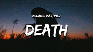 Melanie Martinez - Death (Lyrics)  1 Hour Version