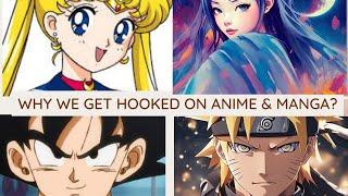 Are You Hooked on Anime and Manga | Secrets of Anime & Manga's Popularity