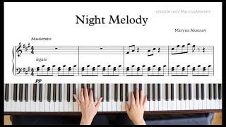 My Composition “Night Melody” - Maryna Aksenov. #piano #pianoplayer #pianosheet #musicsheet