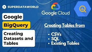 How to create Google BigQuery Tables