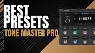 These are the Best Presets on the Fender Tone Master Pro