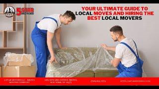 Your Ultimate Guide to Local Moves and Hiring the Best Local Movers | 5 Star Movers LLC