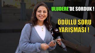 ULUDERE'DE SORDUK! | ÖDÜLLÜ SORU YARIŞMASI