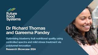 Dr Richard Thomas and Gareema Pandey – Optimising blueberry fruit nutritional quality