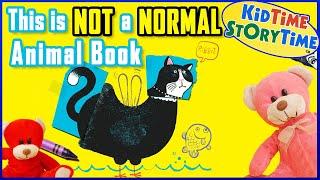 This is NOT a NORMAL Animal Book  funny read aloud