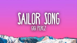 Gigi Perez - Sailor Song (Lyrics)