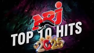 Top Music N.R.J Hits 2025 - N.R.J Top 10 Hits 2025 - Hit 2024 Nouveauté - Meilleur Musique 2025