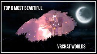 Top 6 Most Beautiful VRChat Worlds | 2022