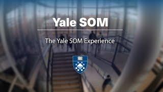 The Yale SOM Experience