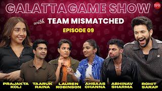 Prajakta Koli, Rohit Saraf, Ahsaas, Abhinav, Taaruk & Lauren's EPIC FIGHT | Game Show |Mismatched S3