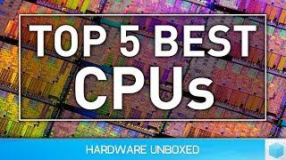 Top 5 Best CPUs, Ryzen 3 & Threadripper In Mind!