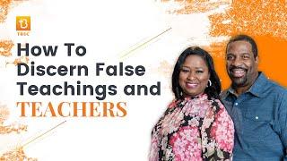 How to Discern False Teachings and Teachers | Bible Study with Clarence L Haynes Jr. #discernment