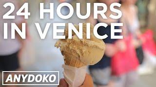 The Best Things To Do in Venice in 24 Hours