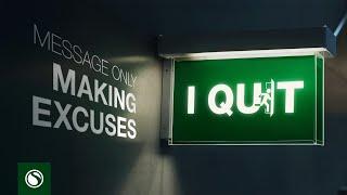I Quit: Making Excuses - Message Only