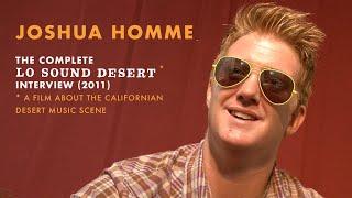 Joshua Homme - the complete Lo Sound Desert interview (2011)