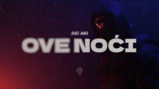 Aki Aki - Ove noći (Official Video)