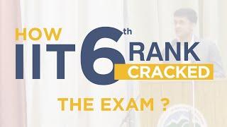 How IIT 6th Rank cracked the exam? AIR 6 | IIT Bombay | Prateek Mittal | Sushma Group